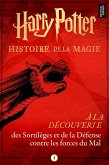 Harry Potter : À la découverte des Sortilèges et de la Défense contre les forces du Mal (eBook, ePUB)