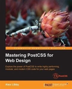 Mastering PostCSS for Web Design (eBook, PDF) - Libby, Alex