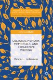 Cultural Memory, Memorials, and Reparative Writing (eBook, PDF)