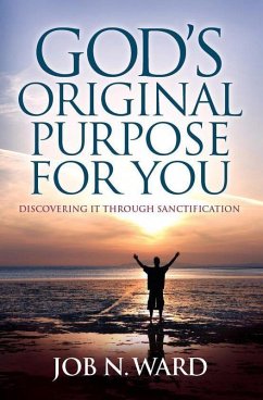 God's Original Purpose For You (eBook, ePUB) - Ward, Job