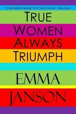 True Women Always Triumph (eBook, ePUB) True Women Always Triumph (eBook, ePUB)
