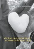 Vänskap, decemberstök och en kärleksfull önskan till jul (eBook, ePUB)