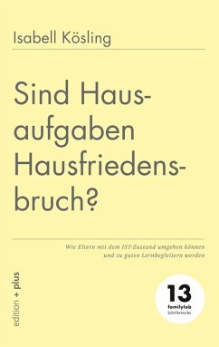 Sind Hausaufgaben Hausfriedensbruch? (eBook, ePUB) - Kösling, Isabell; Voelchert, Mathias