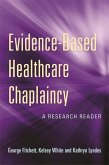 Evidence-Based Healthcare Chaplaincy (eBook, ePUB)
