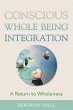 Conscious Whole Being Integration... - Bild 1