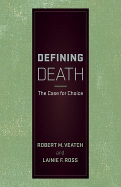 Defining Death (eBook, ePUB) - Veatch, Robert M.; Ross, Lainie F.