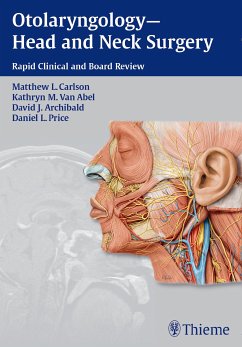 Otolaryngology--Head and Neck Surgery (eBook, PDF) - Carlson, Matthew L; Van Abel, Kathryn M; Archibald, David J.; Price, Daniel L