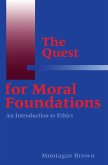 The Quest for Moral Foundations (eBook, ePUB)