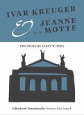 Ivar Kreuger and Jeanne de la Motte (eBook, ePUB) Ivar Kreuger and Jeanne de la Motte (eBook, ePUB)