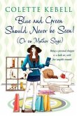 Blue and Green Should Never Be Seen! (Or so Mother Says) (eBook, ePUB)