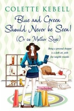 Cover Blue and Green Should Never Be Seen! (Or so Mother Says) (eBook, ePUB)