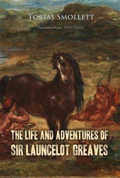 Life and Adventures of Sir Launcelot Greaves (eBook, PDF) - Smollett, Tobias