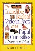 The Incredible Book of Vatican Facts and Papal Curiosities (eBook, ePUB)