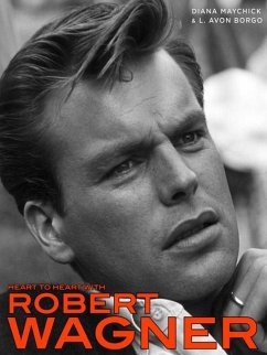 Heart to Heart With Robert Wagner (eBook, ePUB) - Maychick, Diana; Borgo, L. Avon