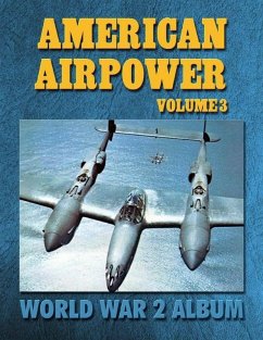 American Airpower Volume 3: World War 2 Album (eBook, ePUB) - Merriam, Ray