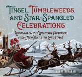 Tinsel, Tumbleweeds, and Star-Spangled Celebrations (eBook, ePUB) Tinsel, Tumbleweeds, and Star-Spangled Celebrations (eBook, ePUB)