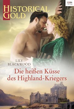 Die heißen Küsse des Highland-Kriegers (eBook, ePUB) - Blackwood, Lily