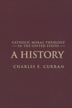 Cover Catholic Moral Theology in the United States (eBook, ePUB)