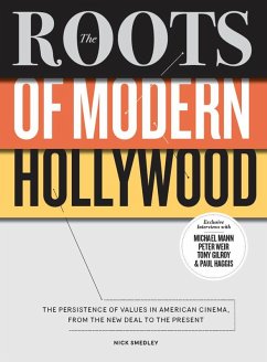 The Roots of Modern Hollywood (eBook, ePUB) - Smedley, Nick