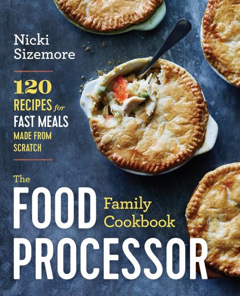The Food Processor Family Cookbook (eBook, ePUB) The Food Processor Family Cookbook (eBook, ePUB)