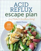 The Acid Reflux Escape Plan (eBook, ePUB) The Acid Reflux Escape Plan (eBook, ePUB)