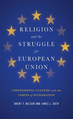 Religion and the Struggle for European Union (eBook, ePUB) - Nelsen, Brent F.; Guth, James L.
