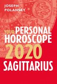 Sagittarius 2020: Your Personal Horoscope (eBook, ePUB) Sagittarius 2020: Your Personal Horoscope (eBook, ePUB)