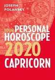 Capricorn 2020: Your Personal Horoscope (eBook, ePUB) Capricorn 2020: Your Personal Horoscope (eBook, ePUB)