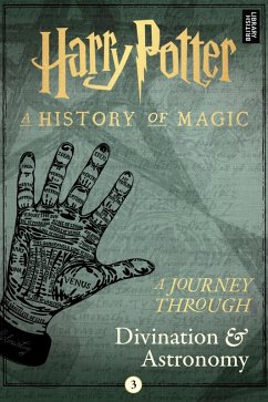 Harry Potter: A Journey Through Divination and Astronomy (eBook, ePUB) - Publishing, Pottermore