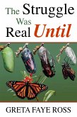 The Struggle Was Real Until (eBook, ePUB)