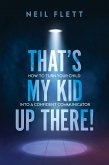 That's My Kid Up There! (eBook, ePUB)