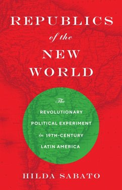 Republics of the New World (eBook, ePUB) - Sabato, Hilda