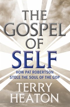 The Gospel of Self (eBook, ePUB) - Heaton, Terry