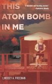 This Atom Bomb in Me (eBook, ePUB)