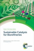 Sustainable Catalysis for Biorefineries (eBook, ePUB)