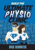 Build the Ultimate Physio Clinic (eBook, ePUB)