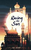 Racing the Sun (eBook, ePUB)