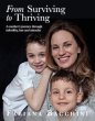 From Surviving to Thriving: A Mother's... - Bild 1