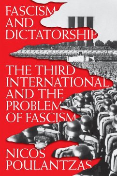 Fascism and Dictatorship (eBook, ePUB) - Poulantzas, Nicos