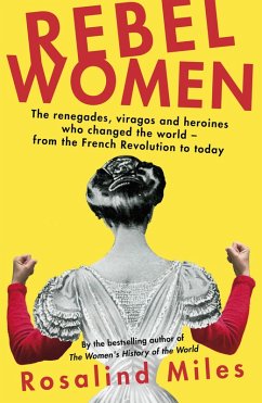 Rebel Women (eBook, ePUB) - Miles, Rosalind