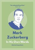 Mark Zuckerberg: In His Own Words (eBook, ePUB)