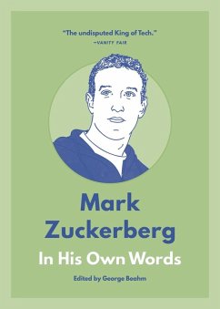 Mark Zuckerberg: In His Own Words (eBook, ePUB)