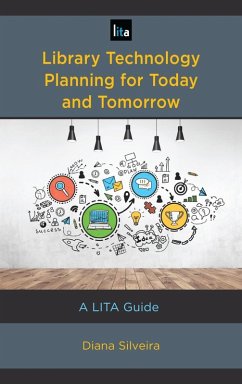 Library Technology Planning for Today and Tomorrow (eBook, ePUB) - Silveira, Diana