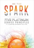 Be the Spark (eBook, ePUB)