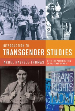 Introduction to Transgender Studies (eBook, ePUB) - Haefele-Thomas, Ardel