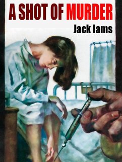 A Shot of Murder (eBook, ePUB) - Iams, Jack
