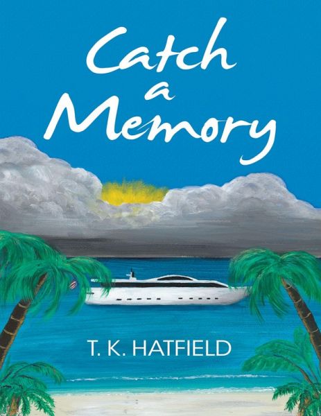 Catch a Memory (eBook, ePUB)