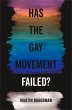 Has the Gay Movement Failed? (eBook,... - Bild 1
