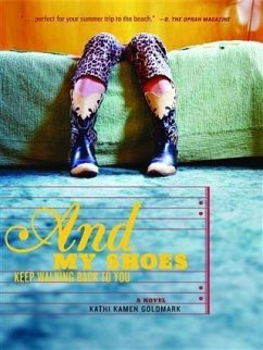 And My Shoes Keep Walking Back to You (eBook, PDF) - Goldmark, Kathi Kamen