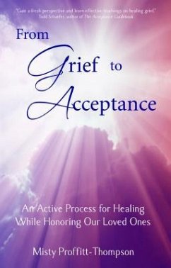 From Grief to Acceptance (eBook, ePUB) - Proffitt-Thompson, Misty